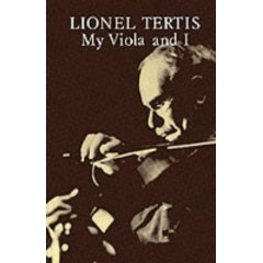 Viola books. My viola and I, by Lionel Tertis