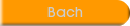 Bach