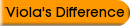 Viola's Difference